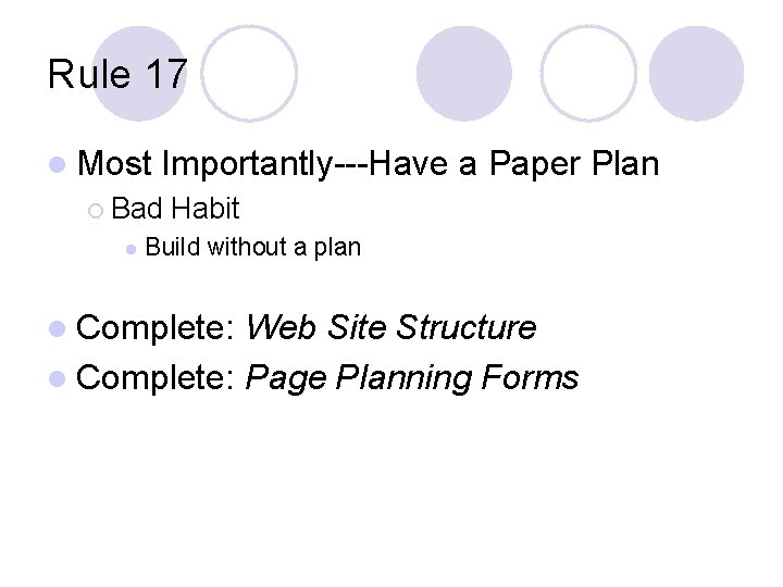 Rule 17 l Most Importantly---Have a Paper Plan ¡ Bad l Habit Build without