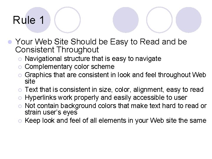 Rule 1 l Your Web Site Should be Easy to Read and be Consistent
