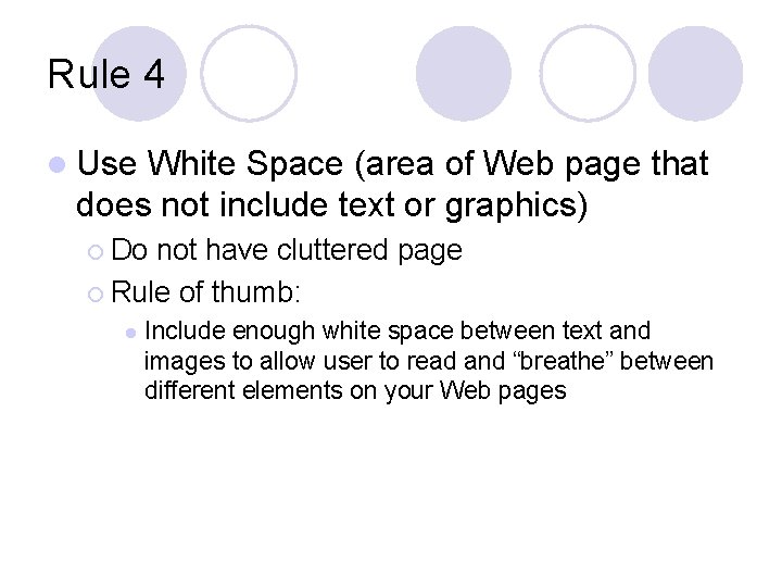 Rule 4 l Use White Space (area of Web page that does not include