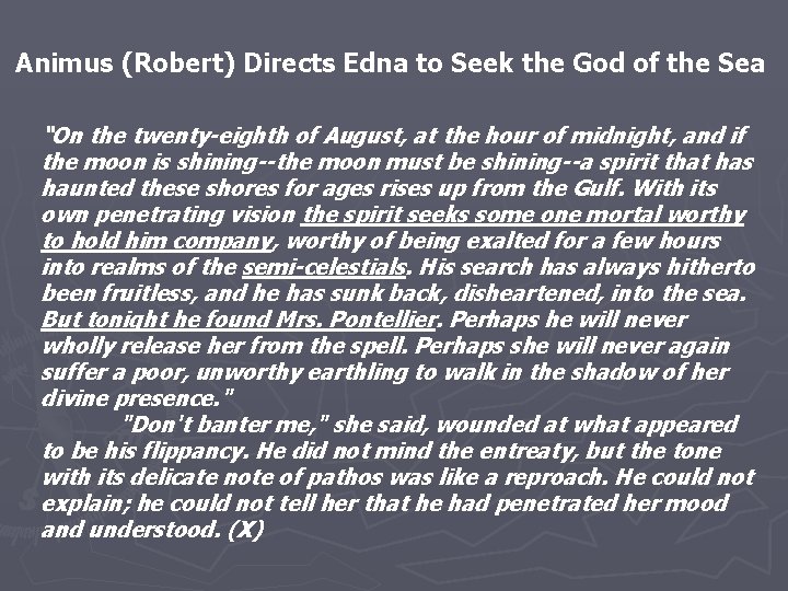 Animus (Robert) Directs Edna to Seek the God of the Sea “On the twenty-eighth