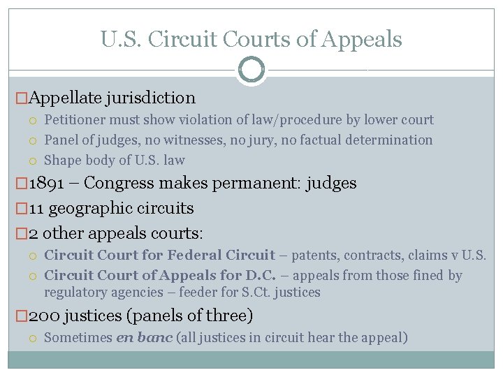 U. S. Circuit Courts of Appeals �Appellate jurisdiction Petitioner must show violation of law/procedure