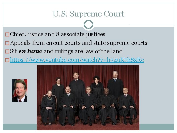 U. S. Supreme Court � Chief Justice and 8 associate justices � Appeals from