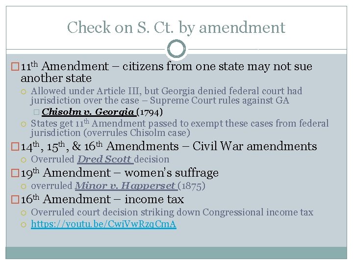 Check on S. Ct. by amendment � 11 th Amendment – citizens from one