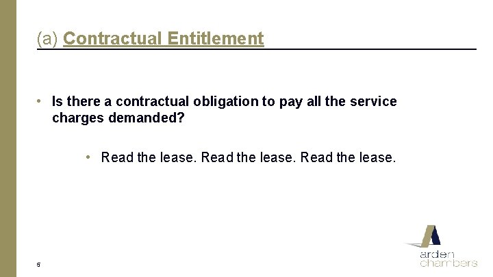 (a) Contractual Entitlement • Is there a contractual obligation to pay all the service
