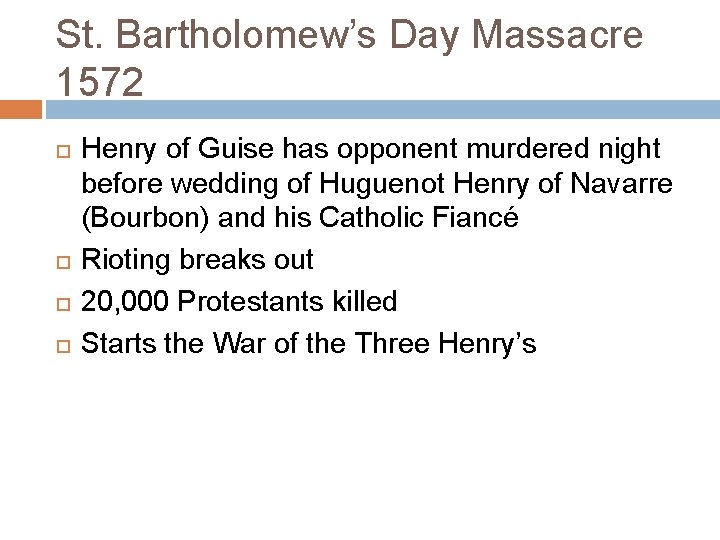 St. Bartholomew’s Day Massacre 1572 Henry of Guise has opponent murdered night before wedding