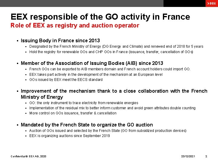EEX responsible of the GO activity in France Role of EEX as registry and