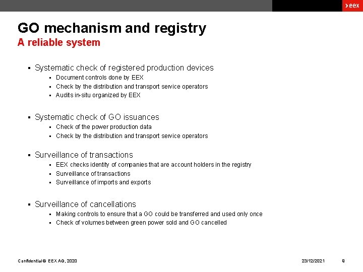 GO mechanism and registry A reliable system § Systematic check of registered production devices