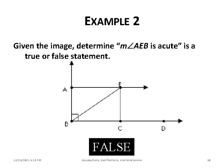 EXAMPLE 2 Given the image, determine “m AEB is acute” is a true or