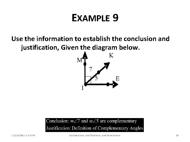 EXAMPLE 9 Use the information to establish the conclusion and justification, Given the diagram