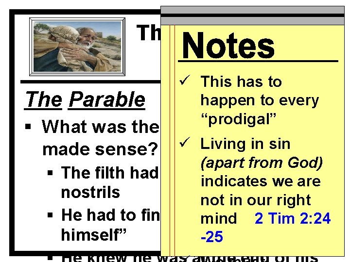 The Prodigal Son Lk 15: 11 -32 The Parable ü This has to happen