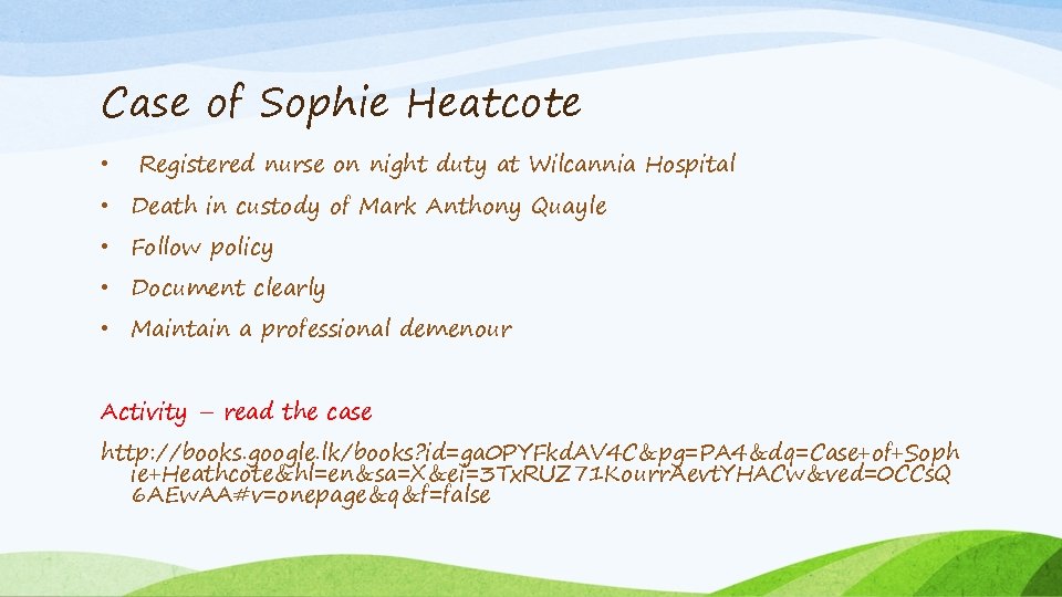 Case of Sophie Heatcote • Registered nurse on night duty at Wilcannia Hospital •