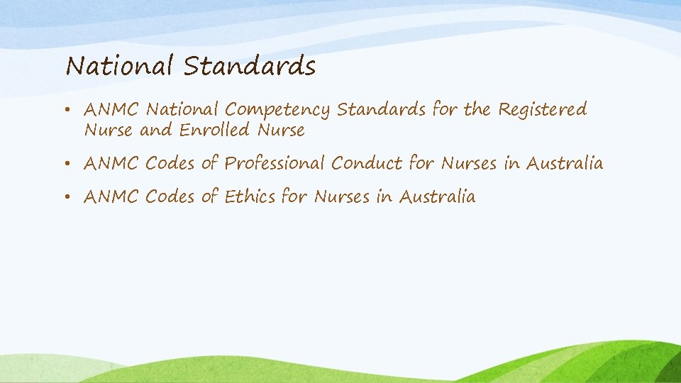 National Standards • ANMC National Competency Standards for the Registered Nurse and Enrolled Nurse