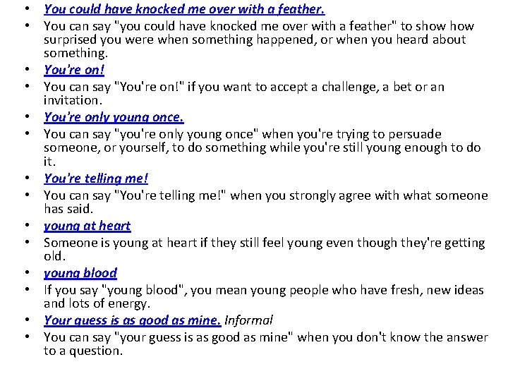 18 Idioms beginning with Y a yellow streak