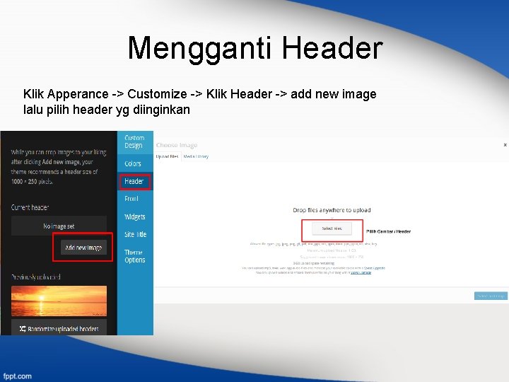 Mengganti Header Klik Apperance -> Customize -> Klik Header -> add new image lalu