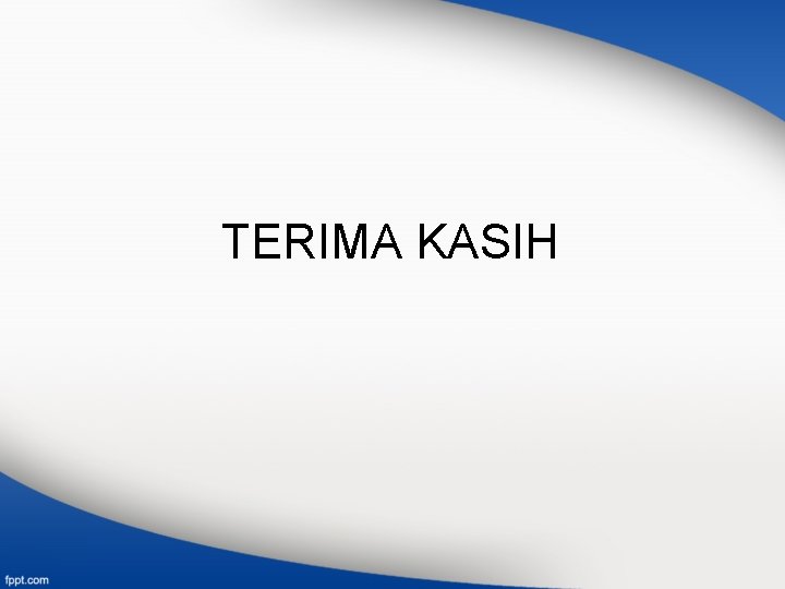 TERIMA KASIH 