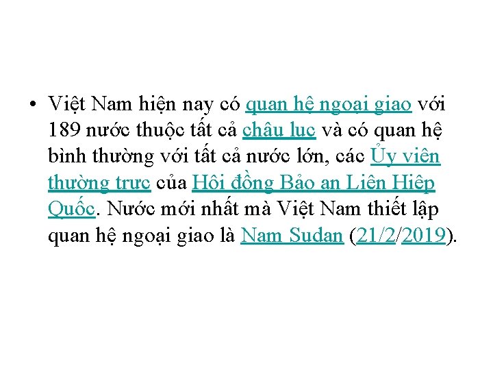  • Việt Nam hiện nay có quan hệ ngoại giao với 189 nước