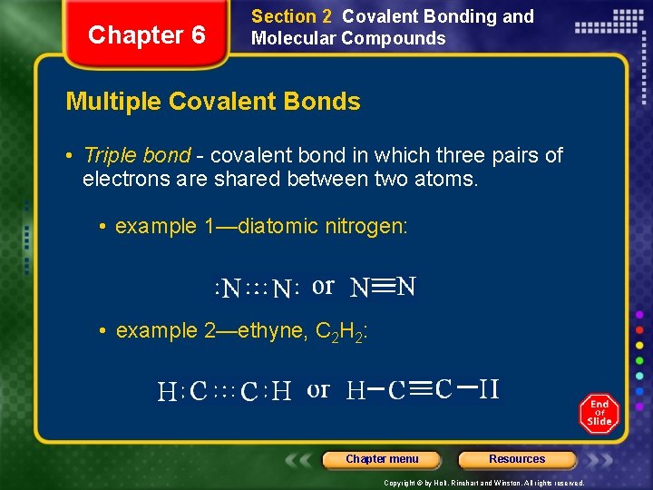 Chapter 6 Section 2 Covalent Bonding and Molecular Compounds Multiple Covalent Bonds • Triple