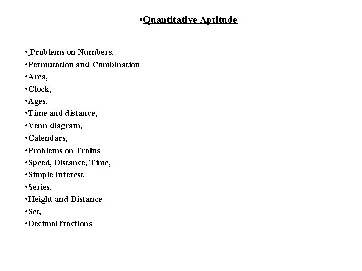  • Quantitative Aptitude • Problems on Numbers, • Permutation and Combination • Area,