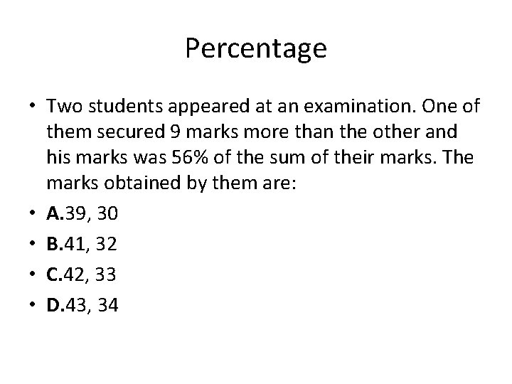 Percentage • Two students appeared at an examination. One of them secured 9 marks