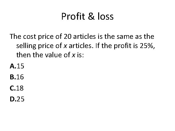 Profit & loss The cost price of 20 articles is the same as the