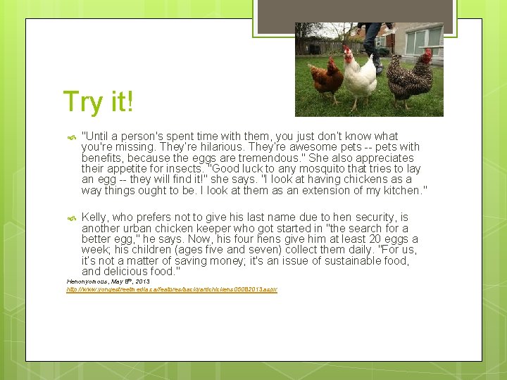 Try it! "Until a person's spent time with them, you just don’t know what