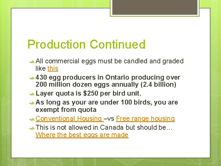 Production Continued All commercial eggs must be candled and graded like this 430 egg