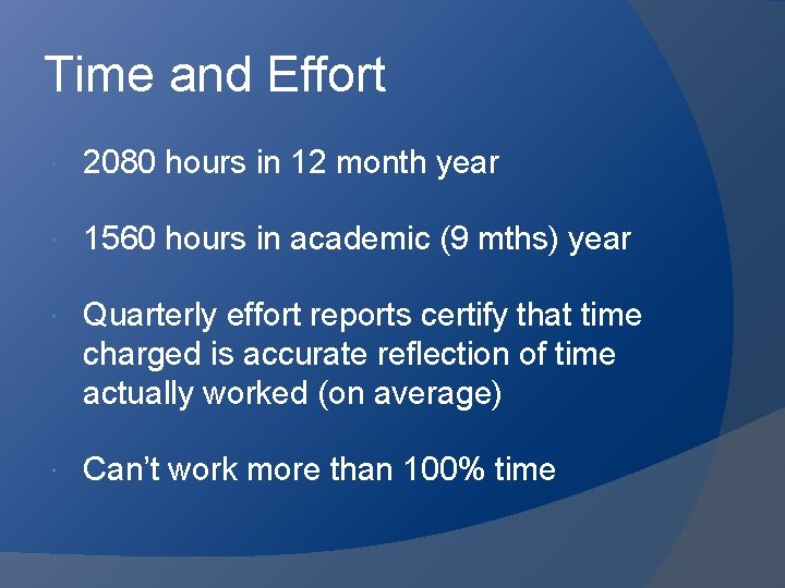 Time and Effort 2080 hours in 12 month year 1560 hours in academic (9