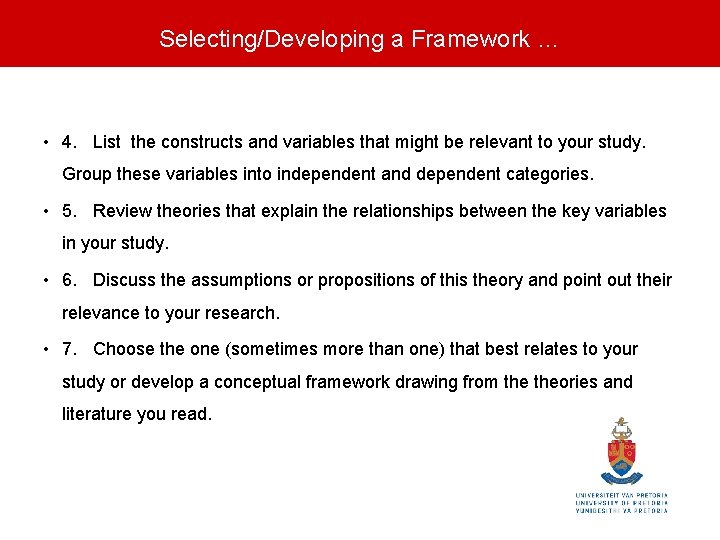 Selecting/Developing a Framework … • 4. List the constructs and variables that might be