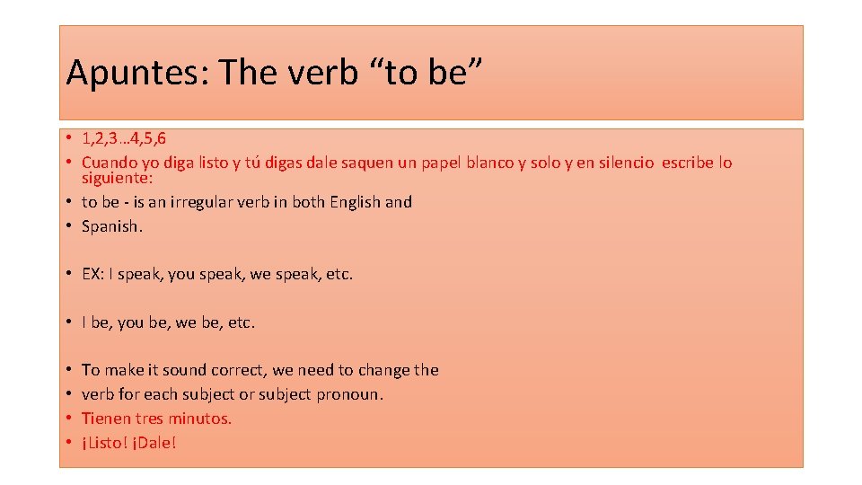 Apuntes: The verb “to be” • 1, 2, 3… 4, 5, 6 • Cuando