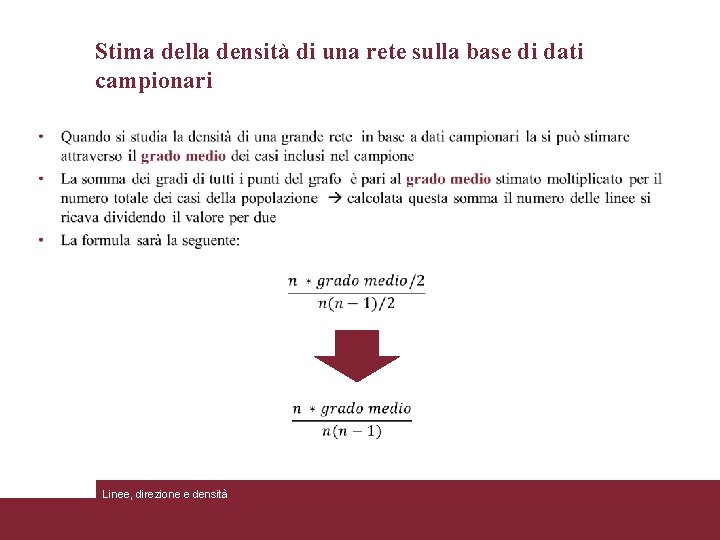 Stima della densità di una rete sulla base di dati campionari Linee, direzione e