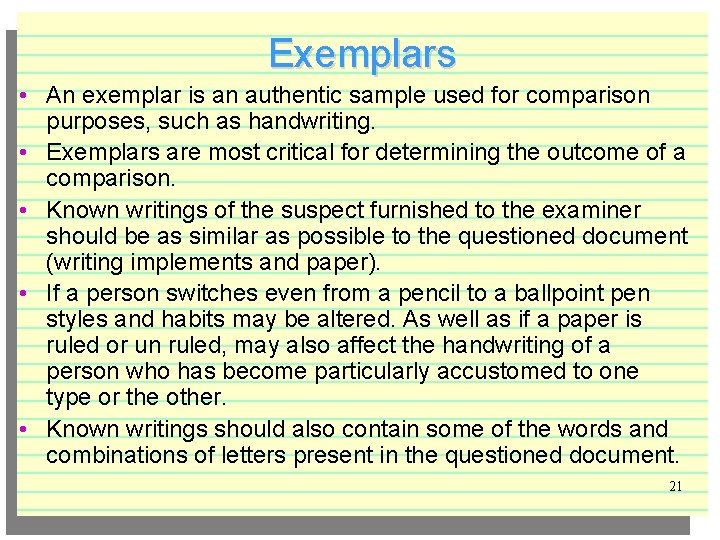 Exemplars • An exemplar is an authentic sample used for comparison purposes, such as