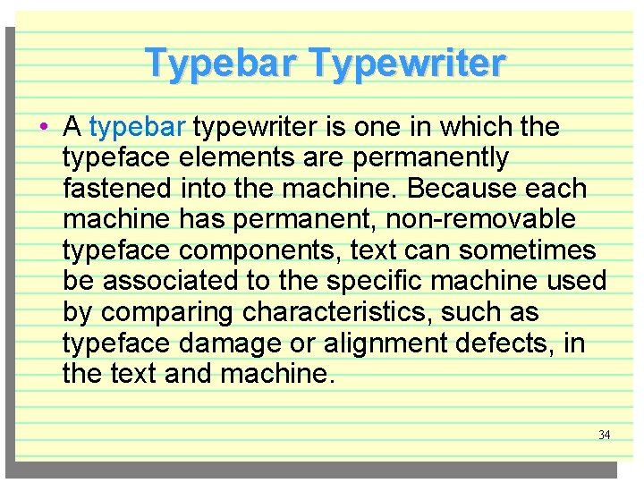 Typebar Typewriter • A typebar typewriter is one in which the typeface elements are
