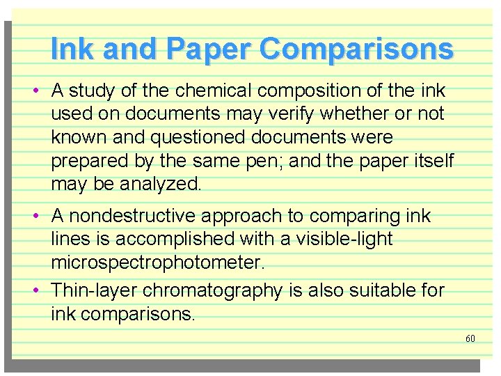 Ink and Paper Comparisons • A study of the chemical composition of the ink