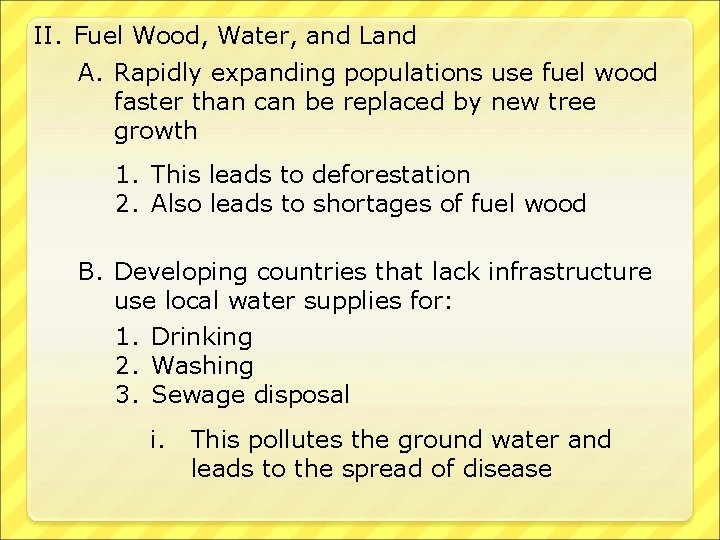 II. Fuel Wood, Water, and Land A. Rapidly expanding populations use fuel wood faster