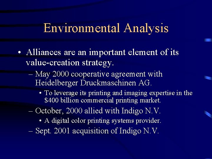 Environmental Analysis • Alliances are an important element of its value-creation strategy. – May