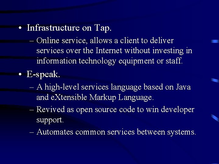  • Infrastructure on Tap. – Online service, allows a client to deliver services