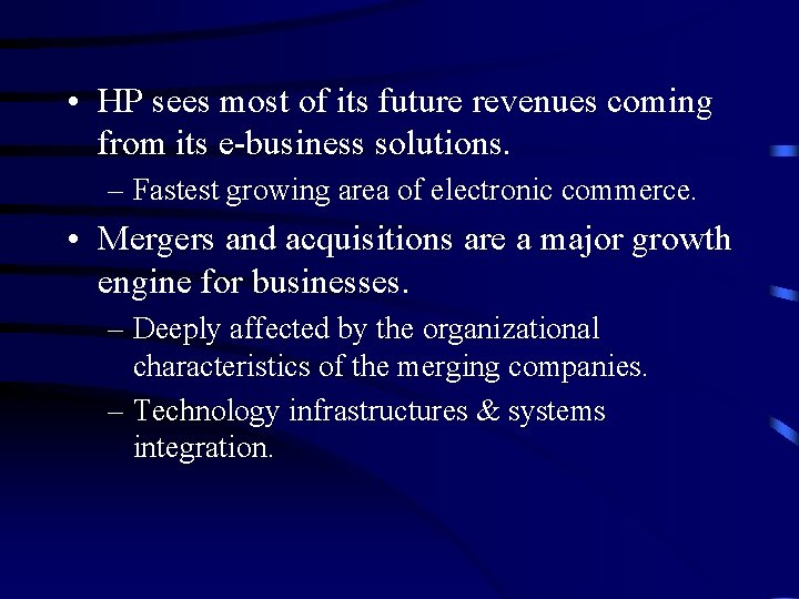  • HP sees most of its future revenues coming from its e-business solutions.