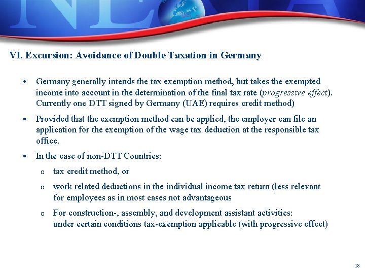 VI. Excursion: Avoidance of Double Taxation in Germany • Germany generally intends the tax