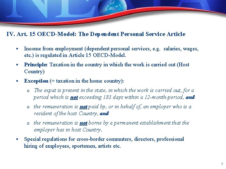 IV. Art. 15 OECD-Model: The Dependent Personal Service Article • Income from employment (dependent