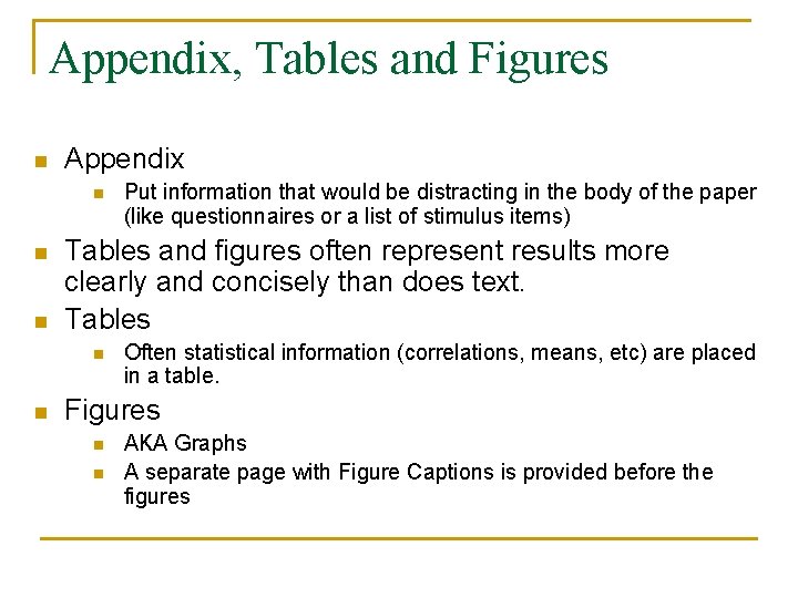 Appendix, Tables and Figures n Appendix n n n Tables and figures often represent Appendix, Tables and Figures n Appendix n n n Tables and figures often represent