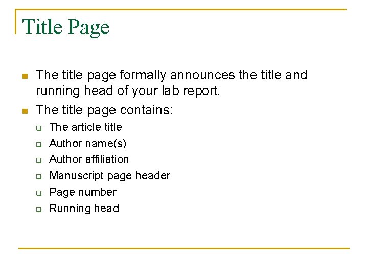 Title Page n n The title page formally announces the title and running head Title Page n n The title page formally announces the title and running head