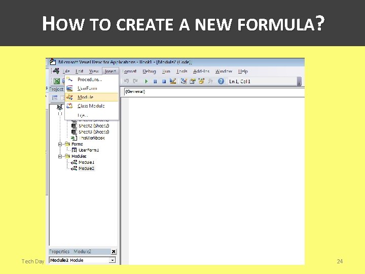 HOW TO CREATE A NEW FORMULA? Tech Day 11/2013 24 