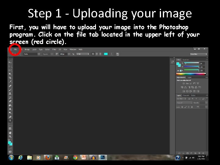 Step 1 - Uploading your image First, you will have to upload your image