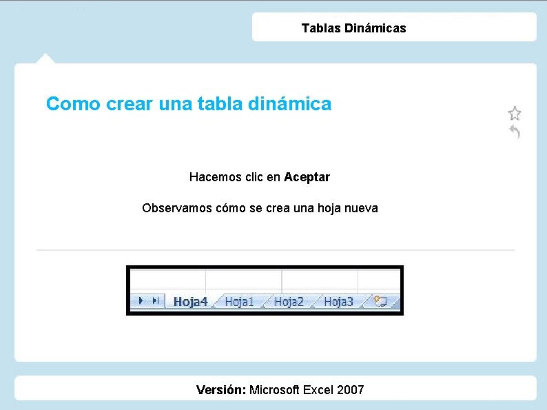 Tablas Dinámicas Como crear una tabla dinámica Hacemos clic en Aceptar Observamos cómo se