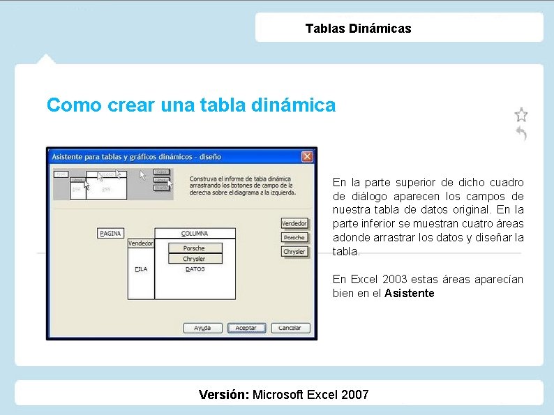 Tablas Dinámicas Como crear una tabla dinámica En la parte superior de dicho cuadro