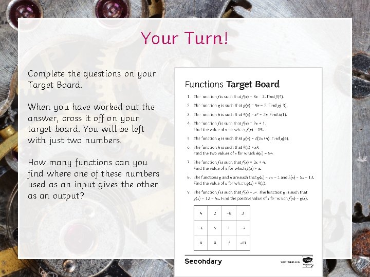 Your Turn! Complete the questions on your Target Board. When you have worked out Your Turn! Complete the questions on your Target Board. When you have worked out