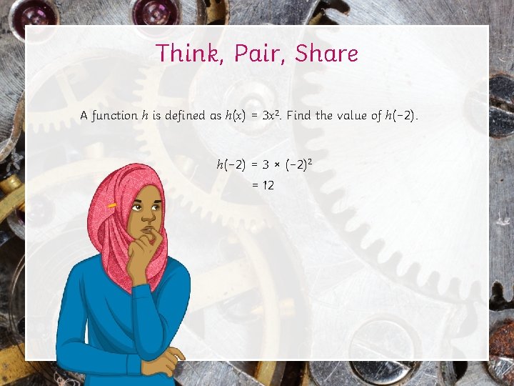 Think, Pair, Share A function h is defined as h(x) = 3 x 2. Think, Pair, Share A function h is defined as h(x) = 3 x 2.