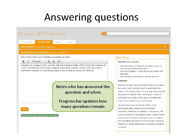 Answering questions Notes who has answered the question and when Progress bar updates how