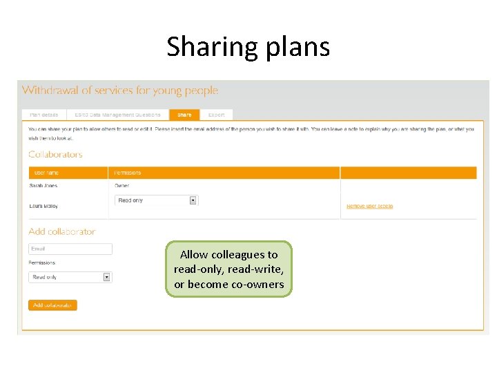 Sharing plans Allow colleagues to read-only, read-write, or become co-owners 