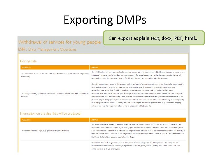 Exporting DMPs Can export as plain text, docx, PDF, html. . . 